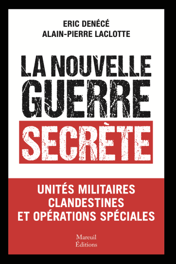 Eric Denécé : « La nouvelle guerre secrète »