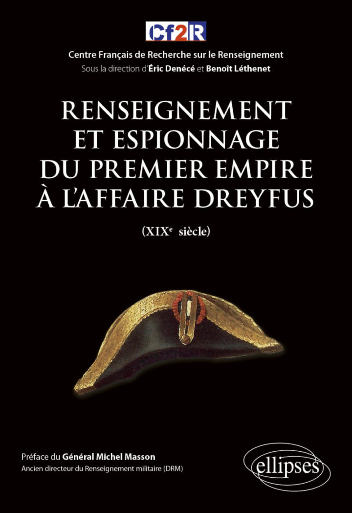 Renseignement et espionnage du Premier Empire à l’affaire Dreyfus (XIXe siècle)